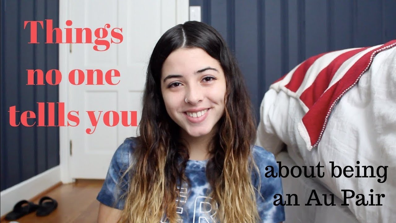 Things no one tells you about being an Au Pair
