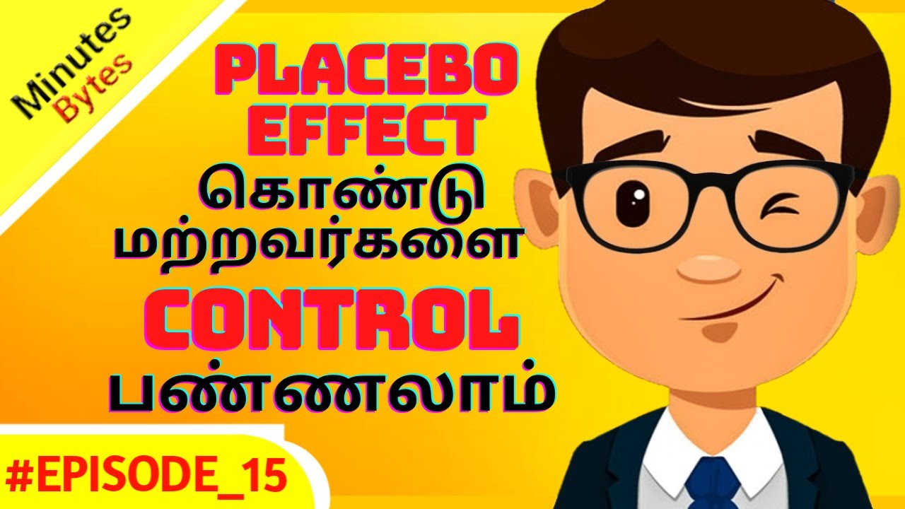 How to Control Others In Tamil | Placebo Effect in Tamil | Minutes Bytes