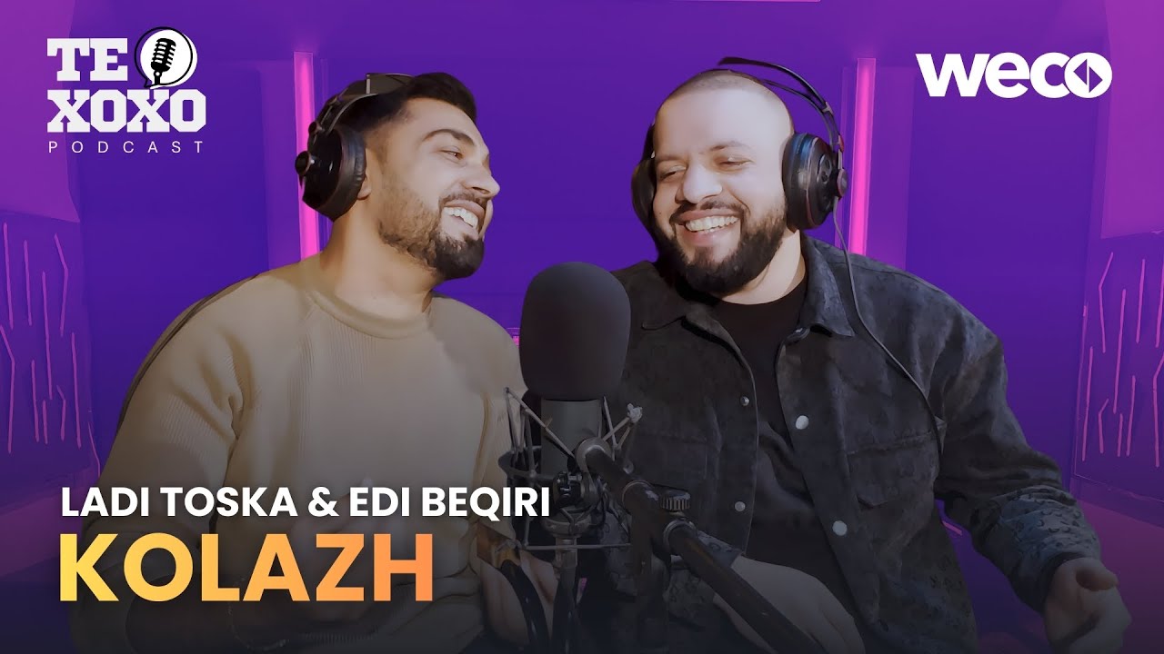TE XOXO Podcast - Ladi Toska & Edi Beqiri | Kolazh