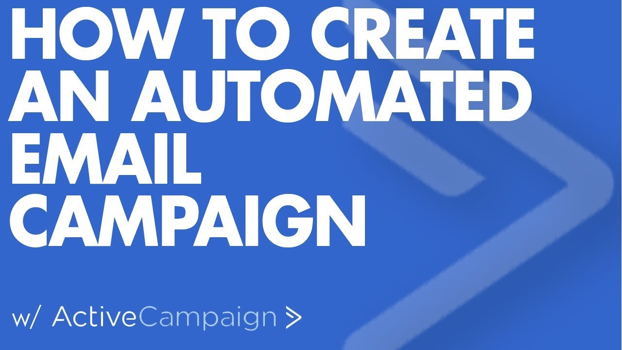 How to Create an Automated Email Campaign w/ ActiveCampaign (Step-by-Step)