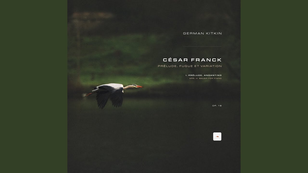Prélude, fugue et variation, Op. 18: I. Prélude. Andantino (Arr. H. Bauer for Piano)