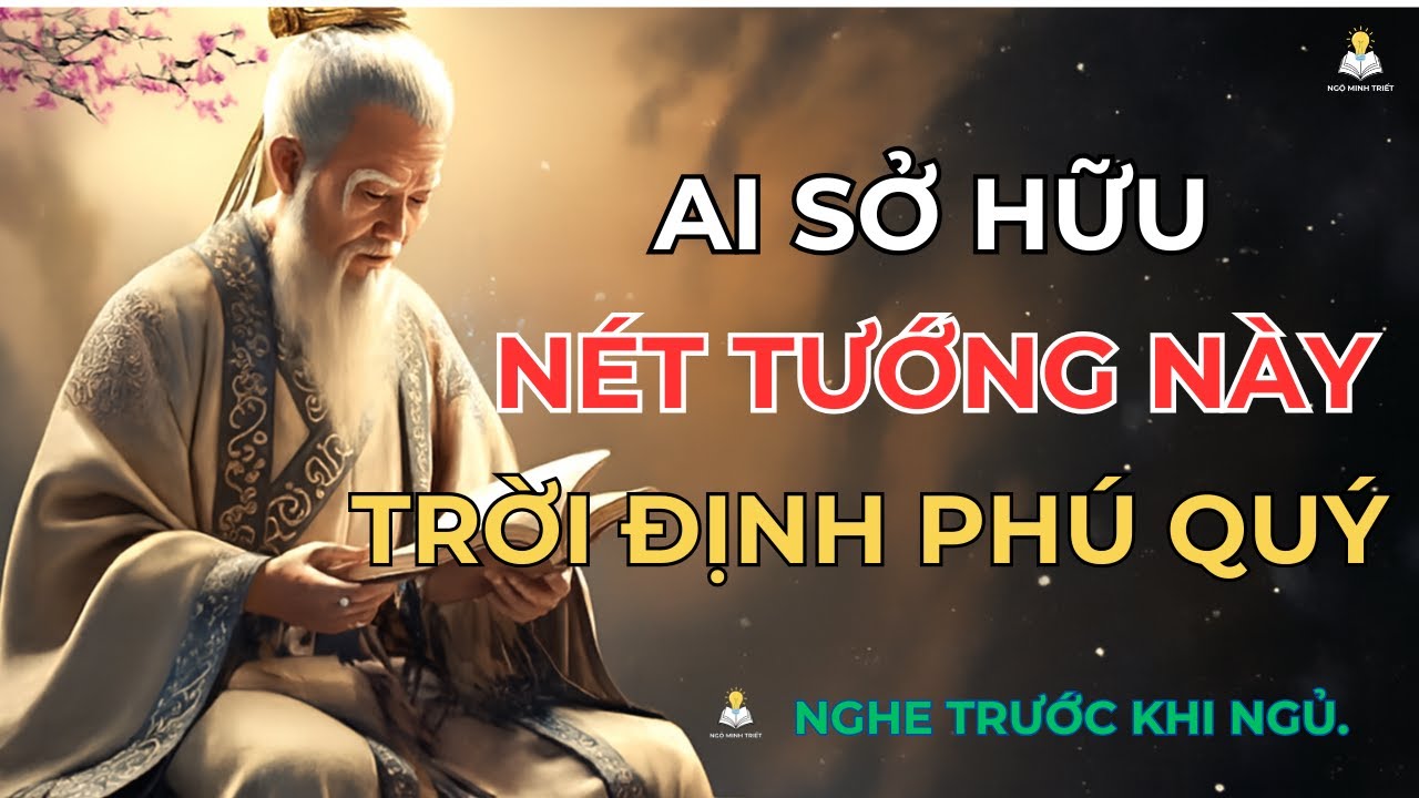 Cổ Nhân Dạy: Ai Sở Hữu Nét Tướng Này, Trời Định Phú Quý, Về Già Ngồi Trên Núi Vàng