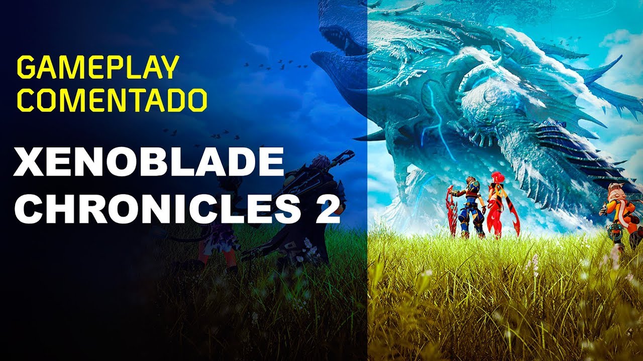 GAMEPLAY comentado de XENOBLADE CHRONICLES 2