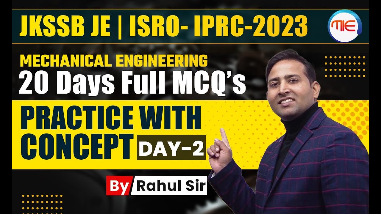 JKSSB JE, ISRO IPRC 2023 | MECHANICAL ENGINEERING MCQ PRACTICE SESSION | 20 DAY 20 MARATHON CLASSES