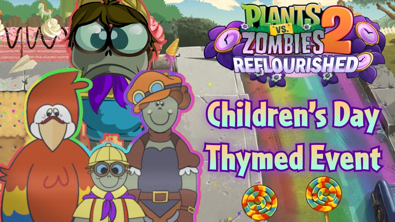 Committing atrocities against brutal orphans - Children's Day Thymed Event 2024 | PvZ 2 Reflourished
