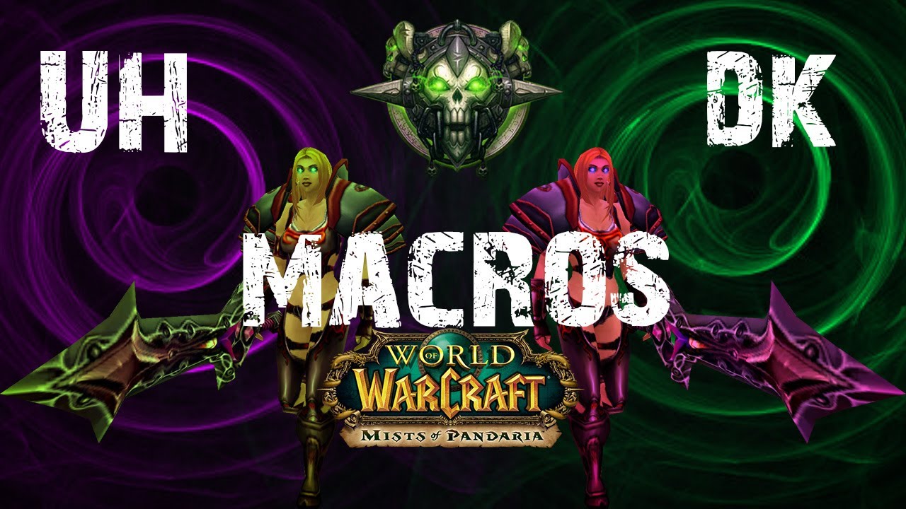 World of Warcraft Macros - Level 90 Death Knight Macros (Unholy) - WoW: Mists of Pandaria Patch 5.0.5