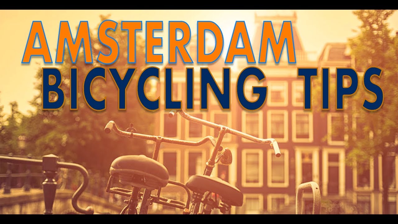 Amsterdam Cycling Tips for Visitors