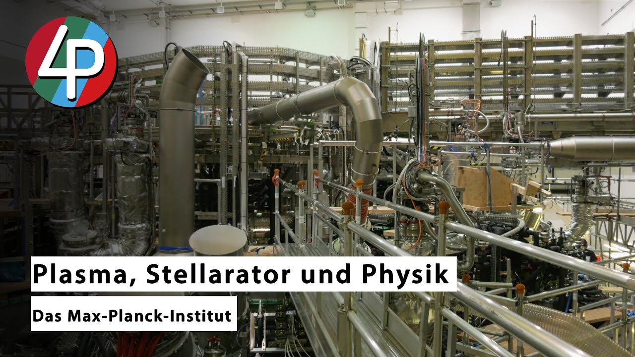 Plasma, Stellarator und Physik - Das Max-Planck-Institut
