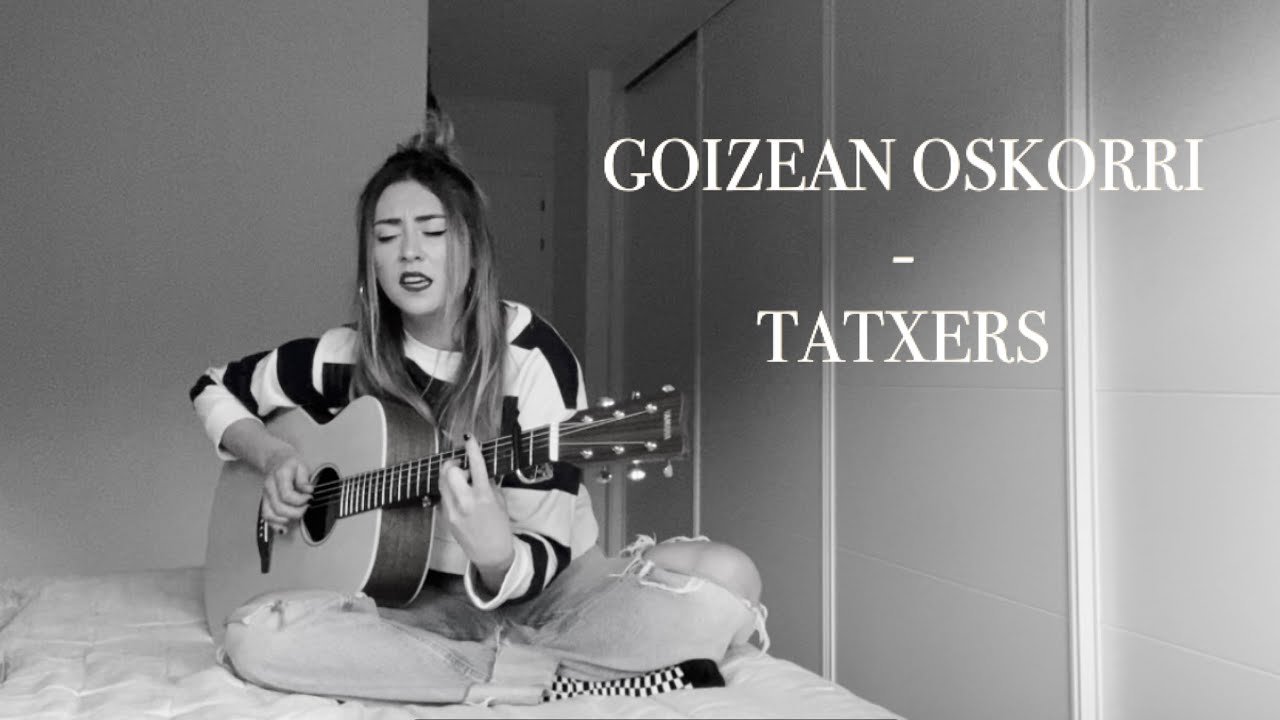 Goizean oskorri - Tatxers | Leire Moñux (cover)