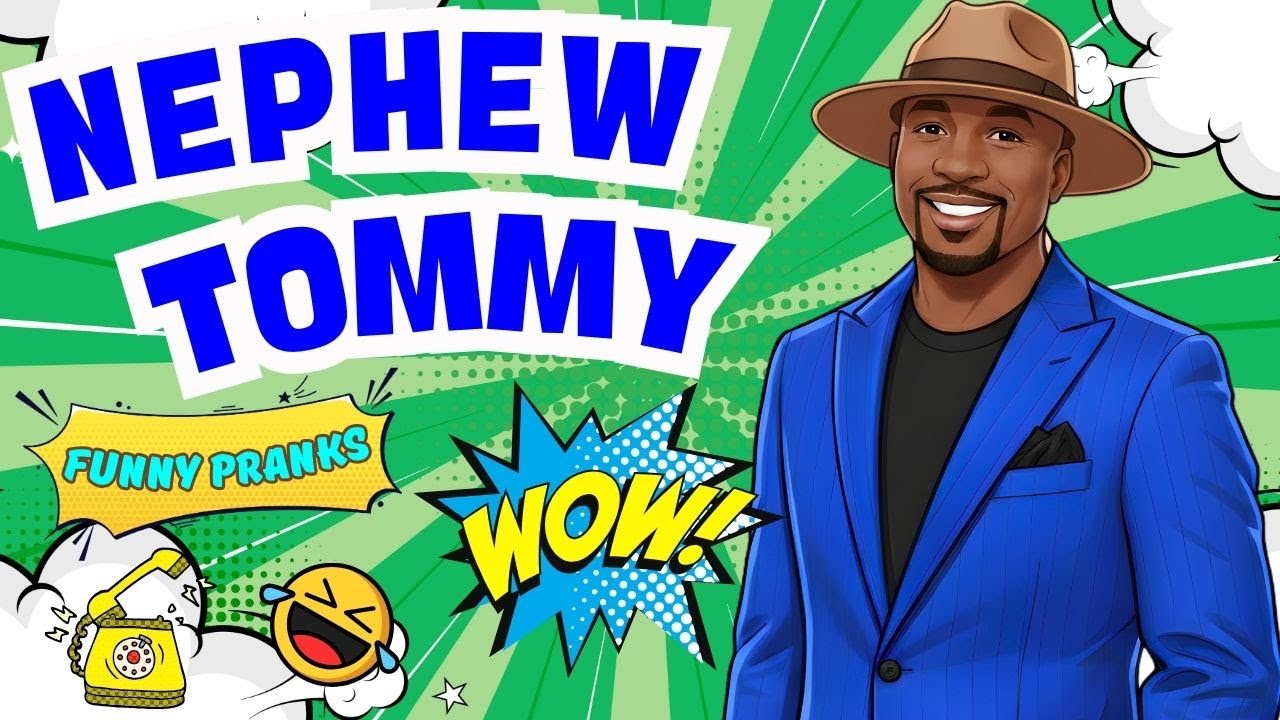 Nephew Tommy’s Most Unhinged Prank Calls!