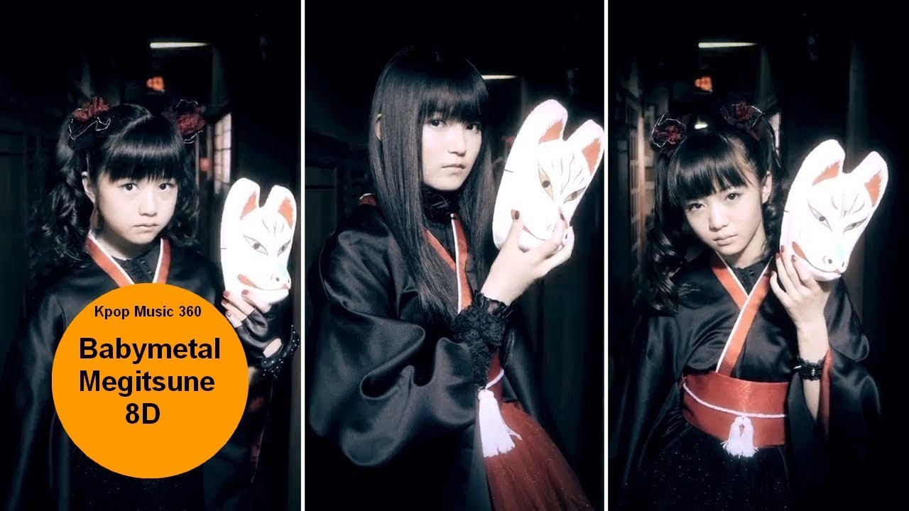 BABYMETAL - Megitsune [8D USE HEADPHONE]