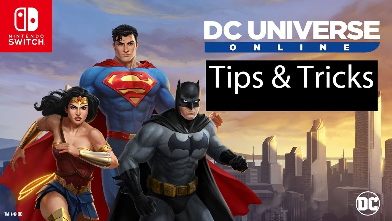 DC Universe Online Nintendo Switch Tips & Tricks Guide for Starting