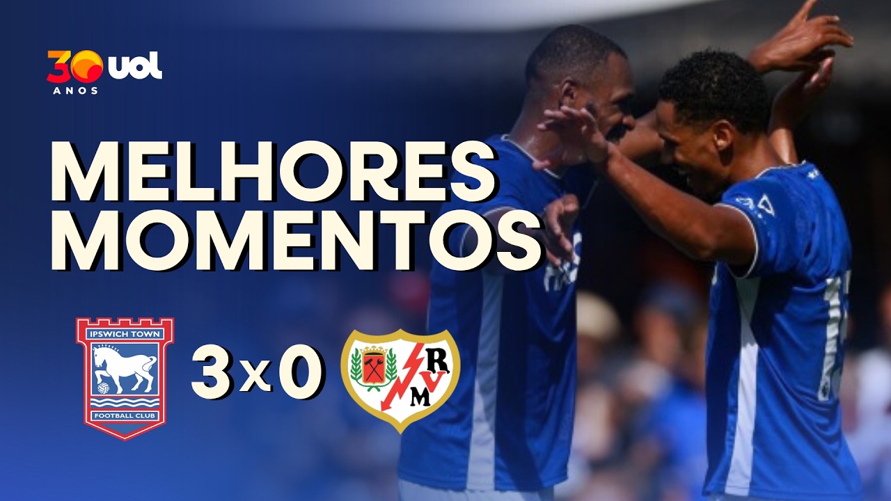 IPSWICH 3 X 0 RAYO VALLECANO | TEVE SHOW BRASILEIRO! | MELHORES MOMENTOS | AMISTOSO INTERNACIONAL