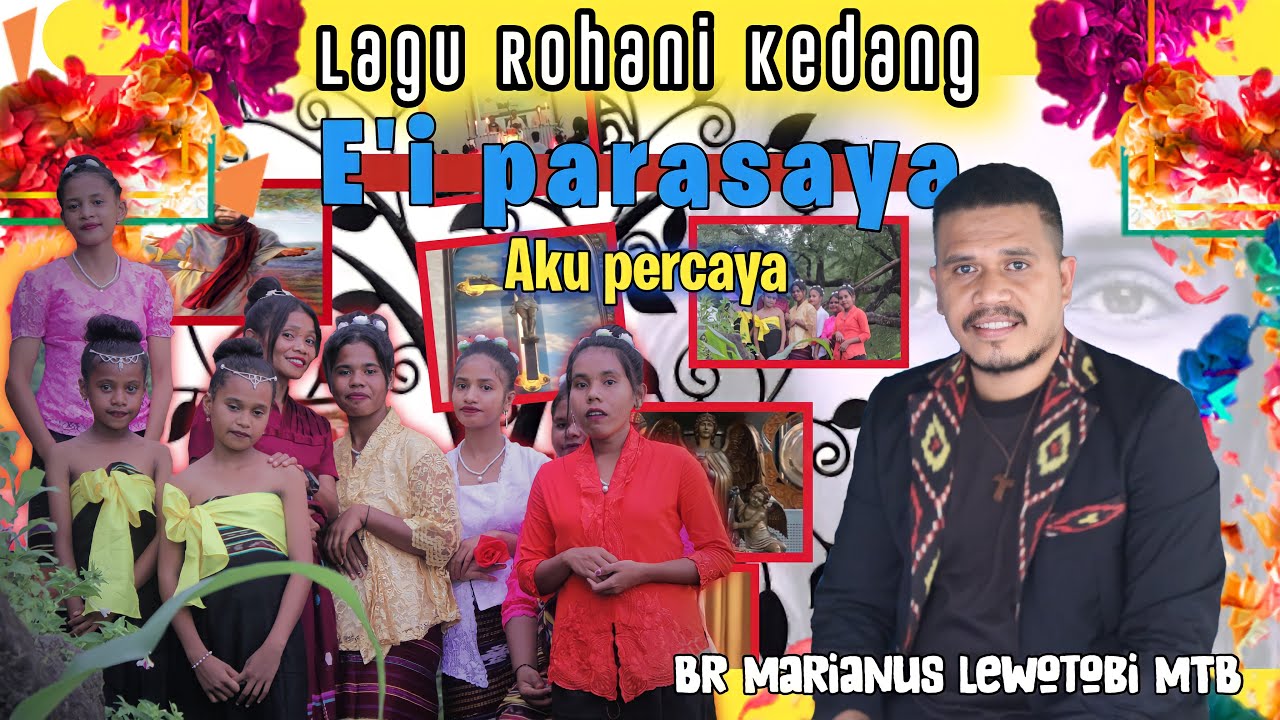 Lagu Rohani Kedang_E'i parasaya_(Aku percaya) Br. Marianus Lewotobi .MTB