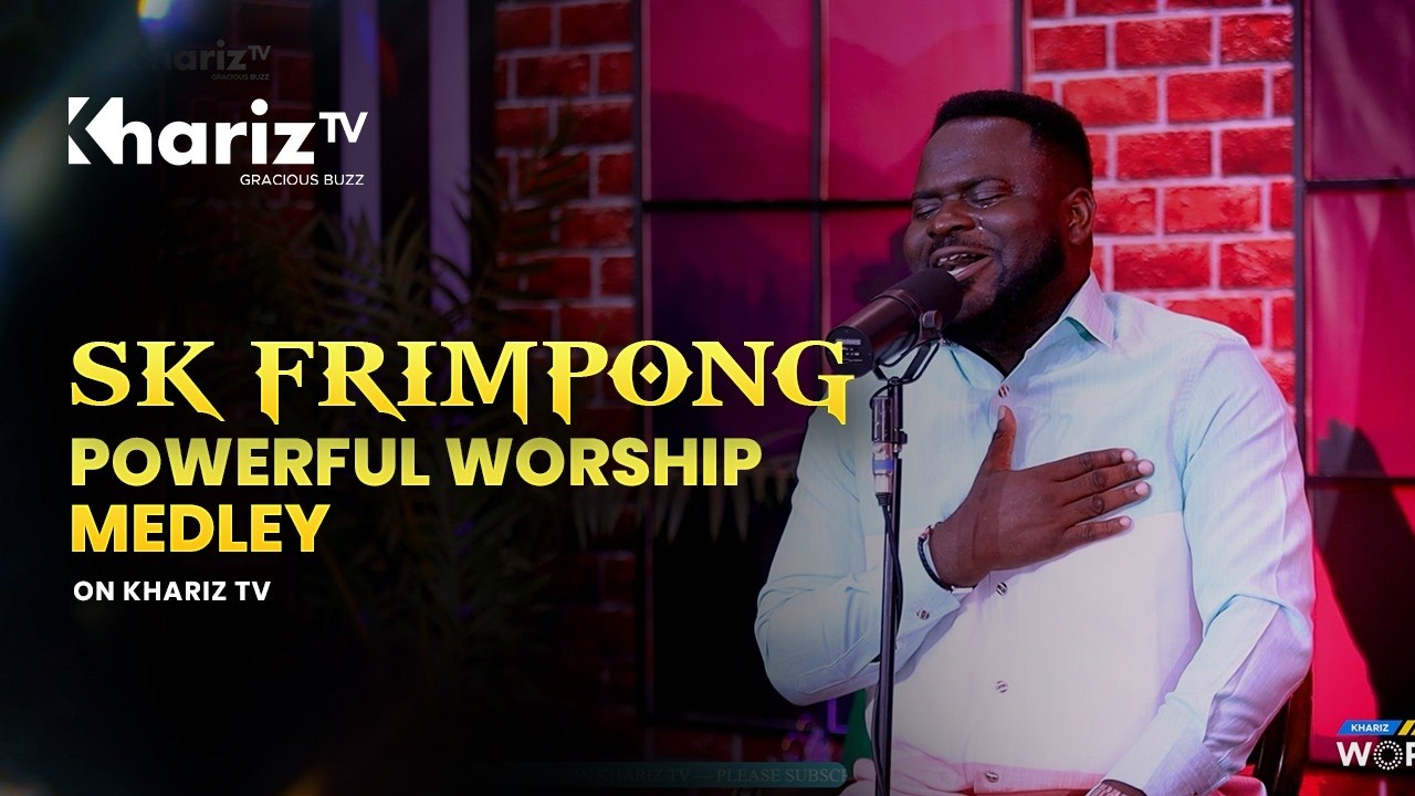 SK Frimpong Live Worship Session | Holy Spirit Atmosphere  | Khariz TV