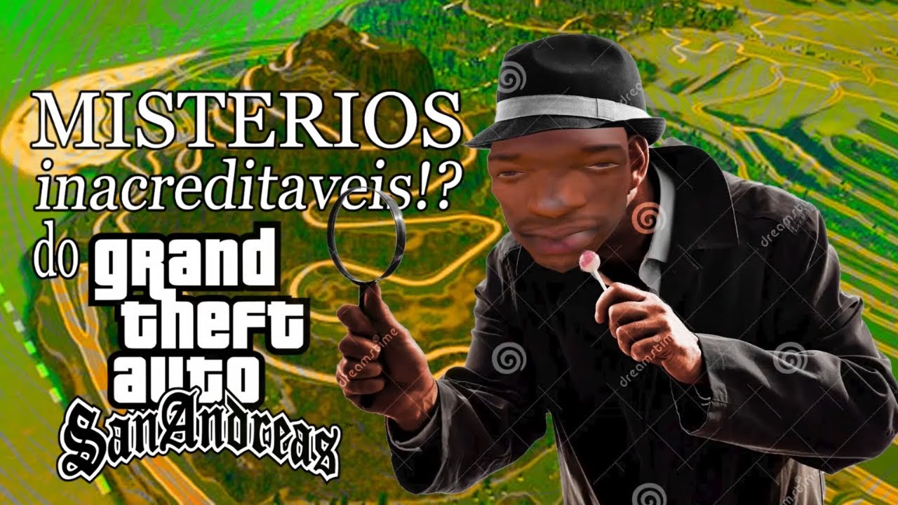 MISTÉRIOS INACREDITÁVEIS DO GTA SAN ANDREAS