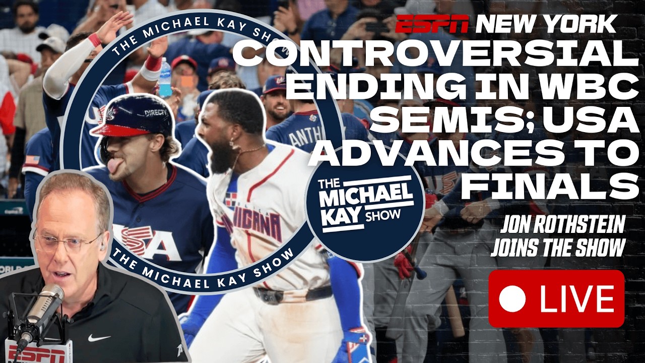 USA Advances To WBC Finals | Jon Rothstein Talks March Madness - The Michael Kay Show - 3/16/26