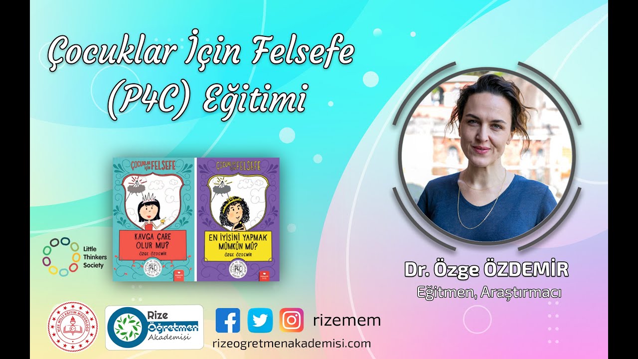 Çocuklar İçin Felsefe (P4C) - Dr. Özge ÖZDEMİR