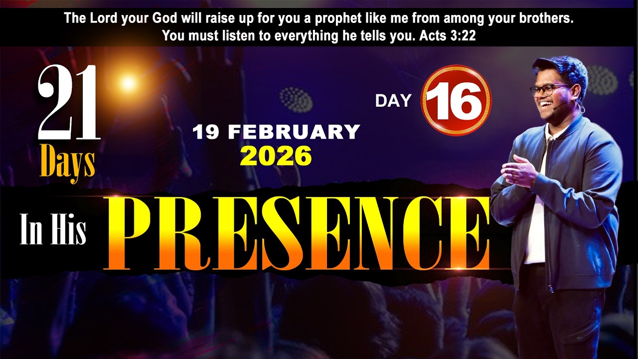 IN HIS PRESENCE || 19 FEBRUARY 2026 || DAY 16