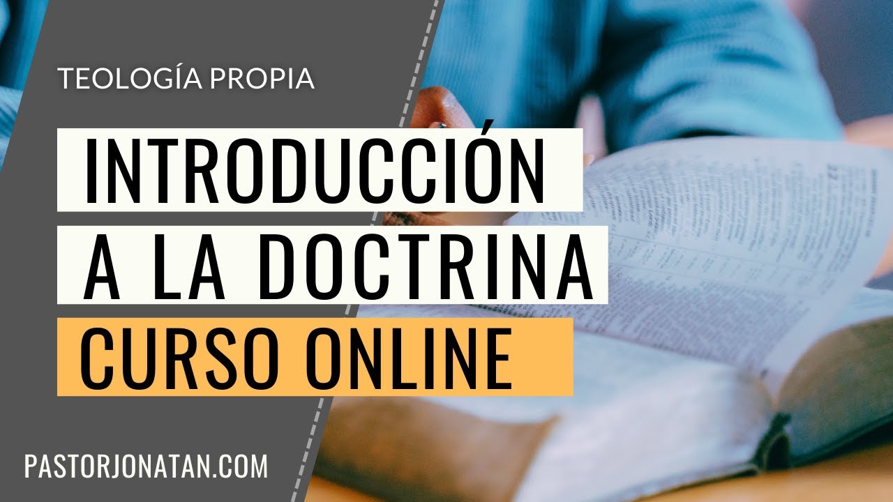 TEOLOGÍA PROPIA: Clase 01 | Introducción a la doctrina