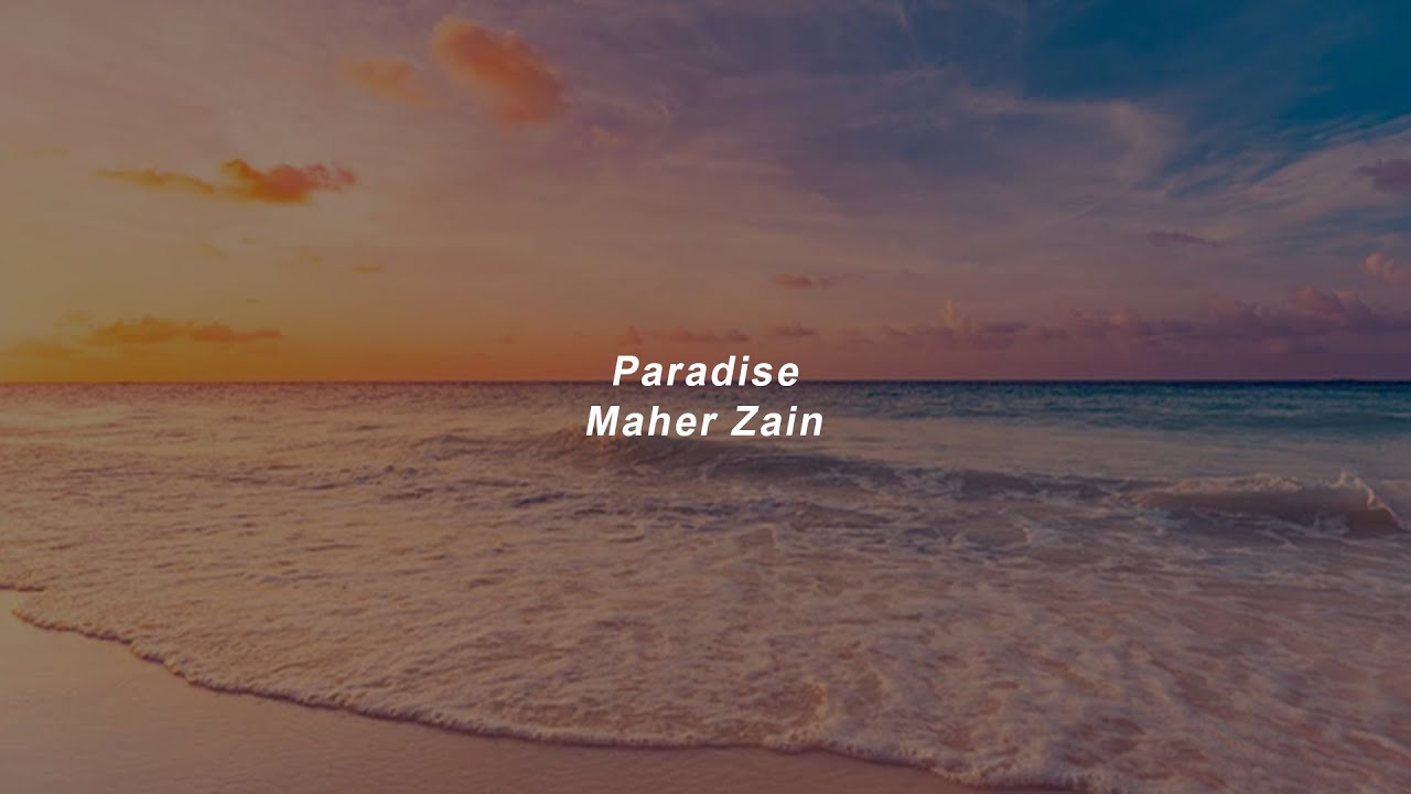 Paradise - Maher Zain ( s l o w e d + r e v e r b )