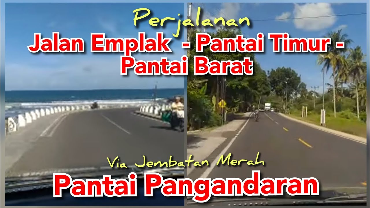 🔴Live Menuju Pantai Pangandaran | Jalam Emplak - Pantai Pangandaran via Jembatan Merah