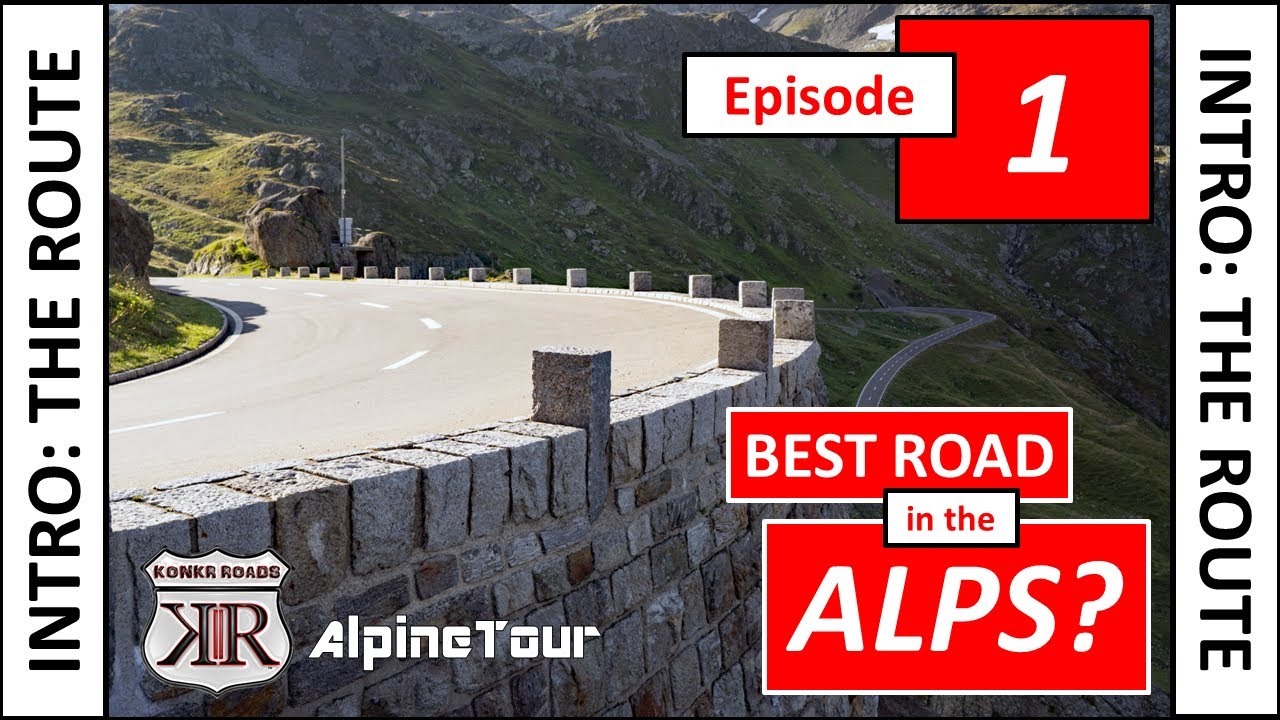 Best Road in the Alps?  Episode #1 Konkr Roads Alpine Tour: The Route