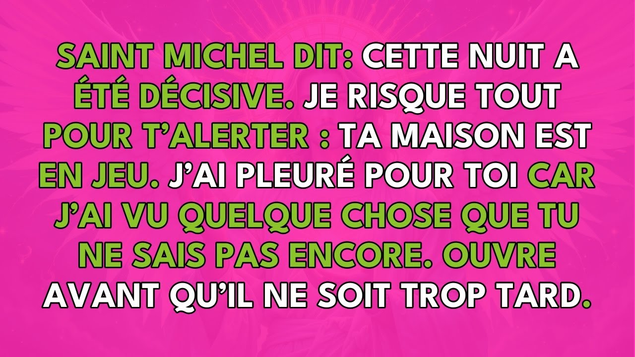 SAINT MICHEL DIT : CETTE NUIT A ÉTÉ DÉCISIVE.