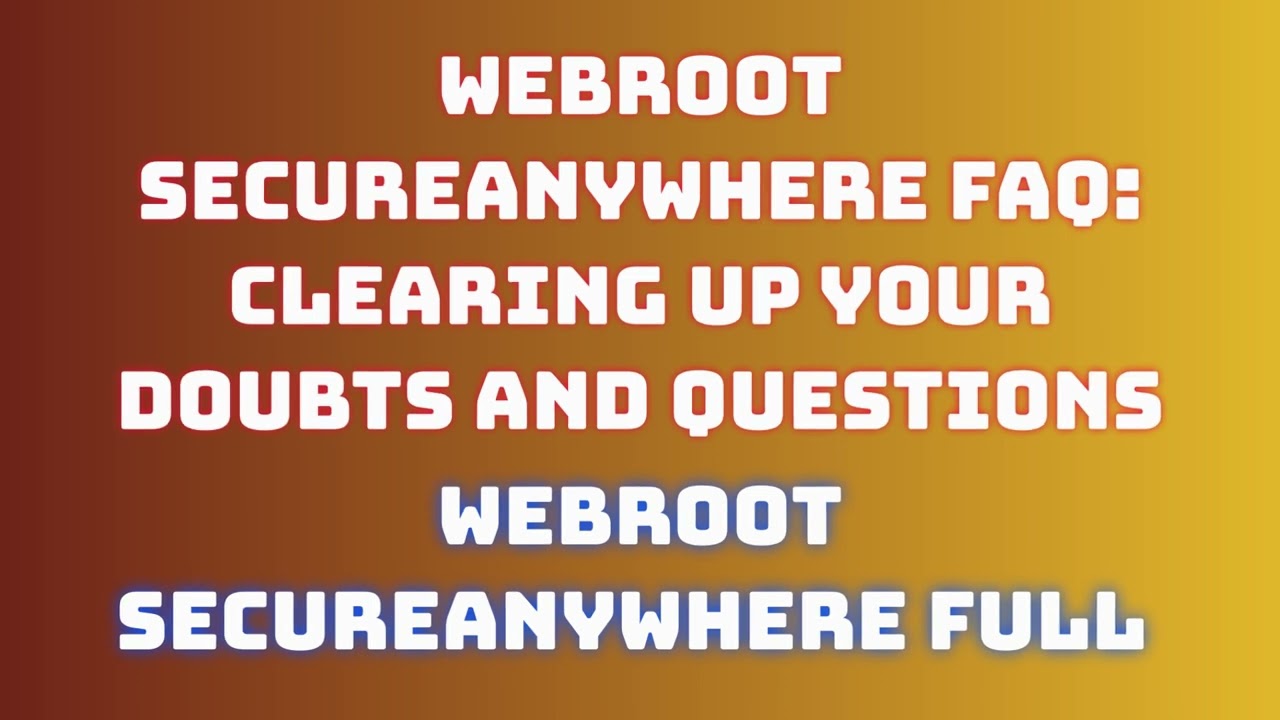 Step-by-Step Guide: Installing webroot secureanywhere 2024 with Ease