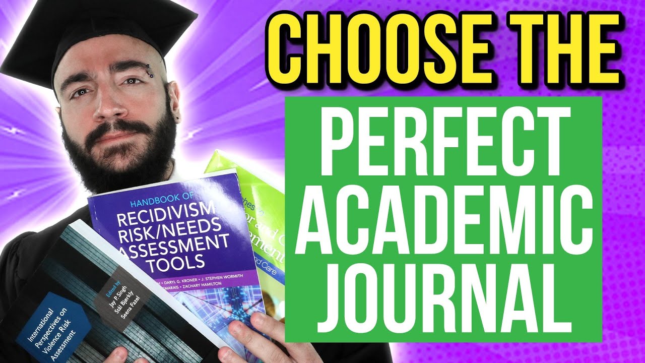 How to Choose the PERFECT Peer-Reviewed Journal for Your Article