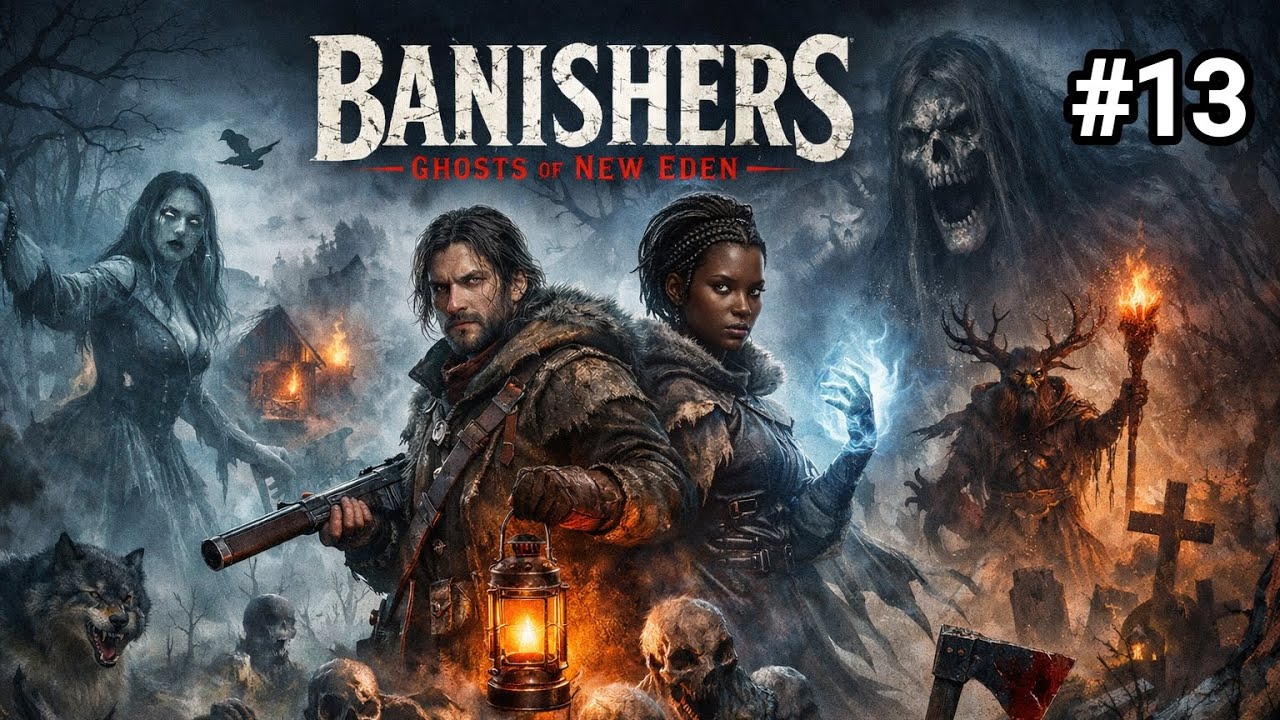 Banishers: Ghosts of New Eden (Episodio #13)