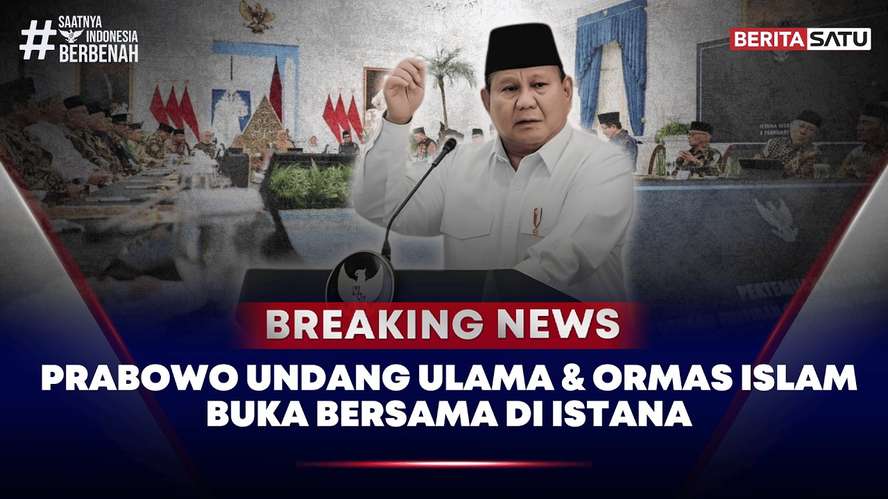 🔴 Breaking News | Prabowo Undang Ulama & Ormas Islam Buka Bersama di Istana