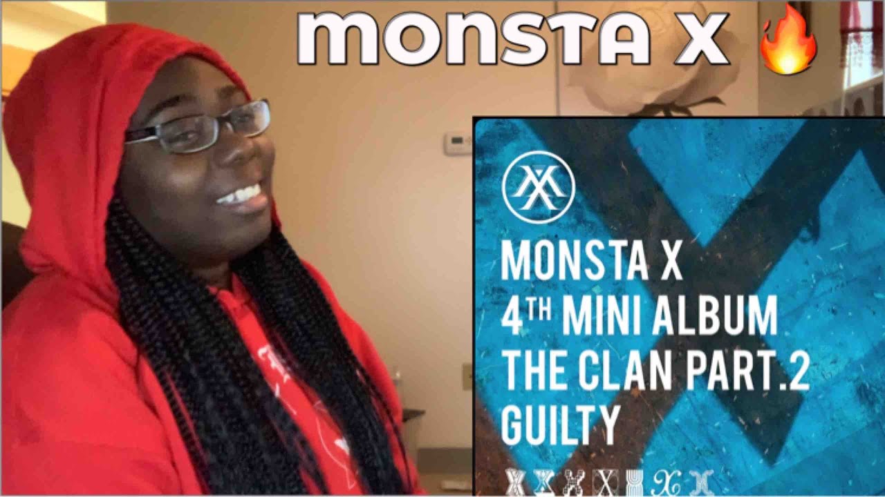 MONSTA X-The Clan Part 2: Guilty Mini Album||REACTION