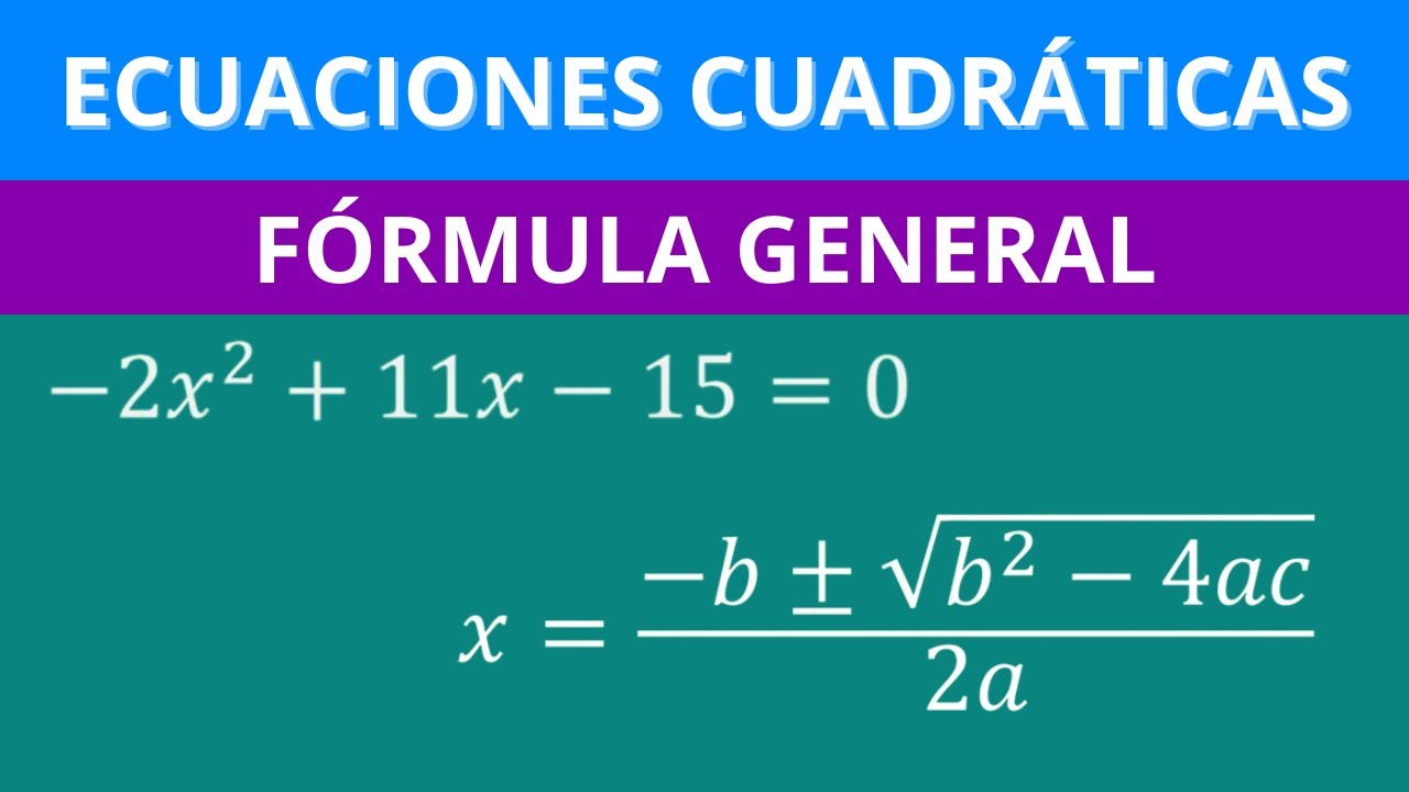 Ecuaciones de SEGUNDO GRADO FÓRMULA CUADRÁTICA | Lección 12