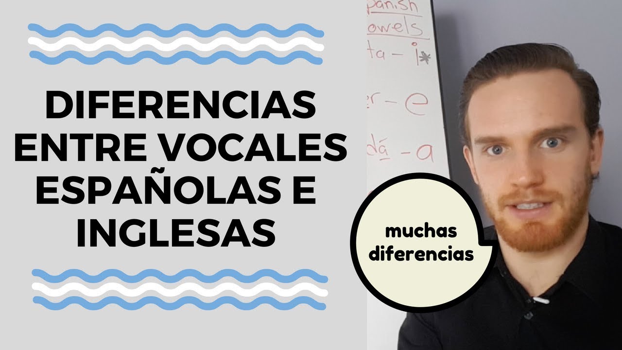 Las Diferencias Entre Las Vocales Inglesas y Españolas
