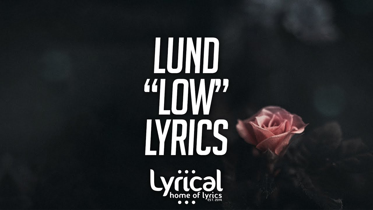 Lund - Low Lyrics