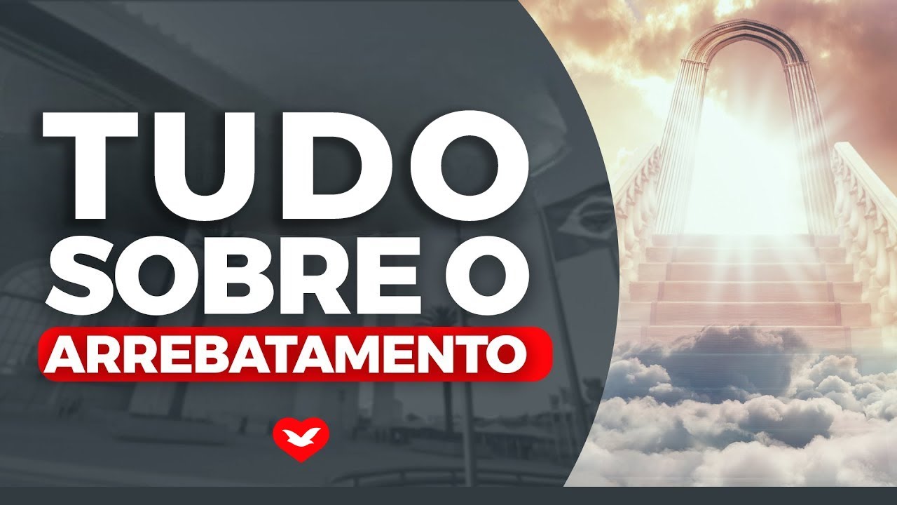 Tudo sobre o ARREBATAMENTO | Bispo Jadson Santos