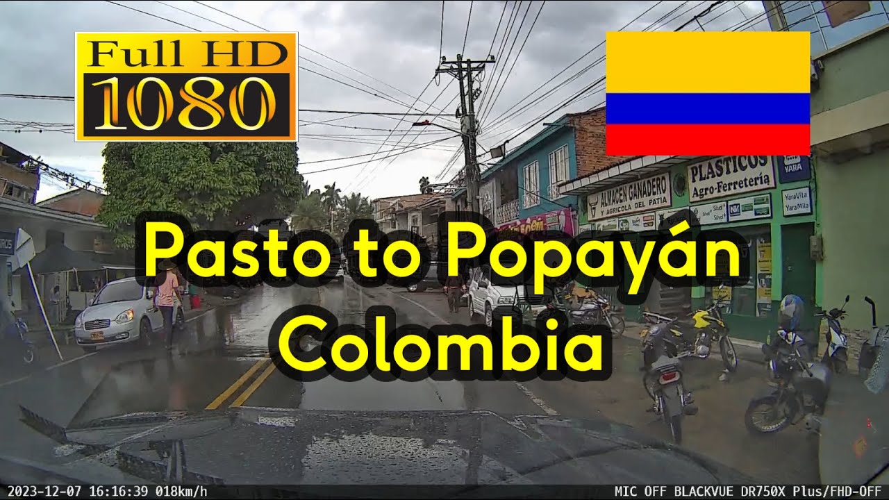 219. 🇨🇴 Drive from Pasto to Popayán - Colombia