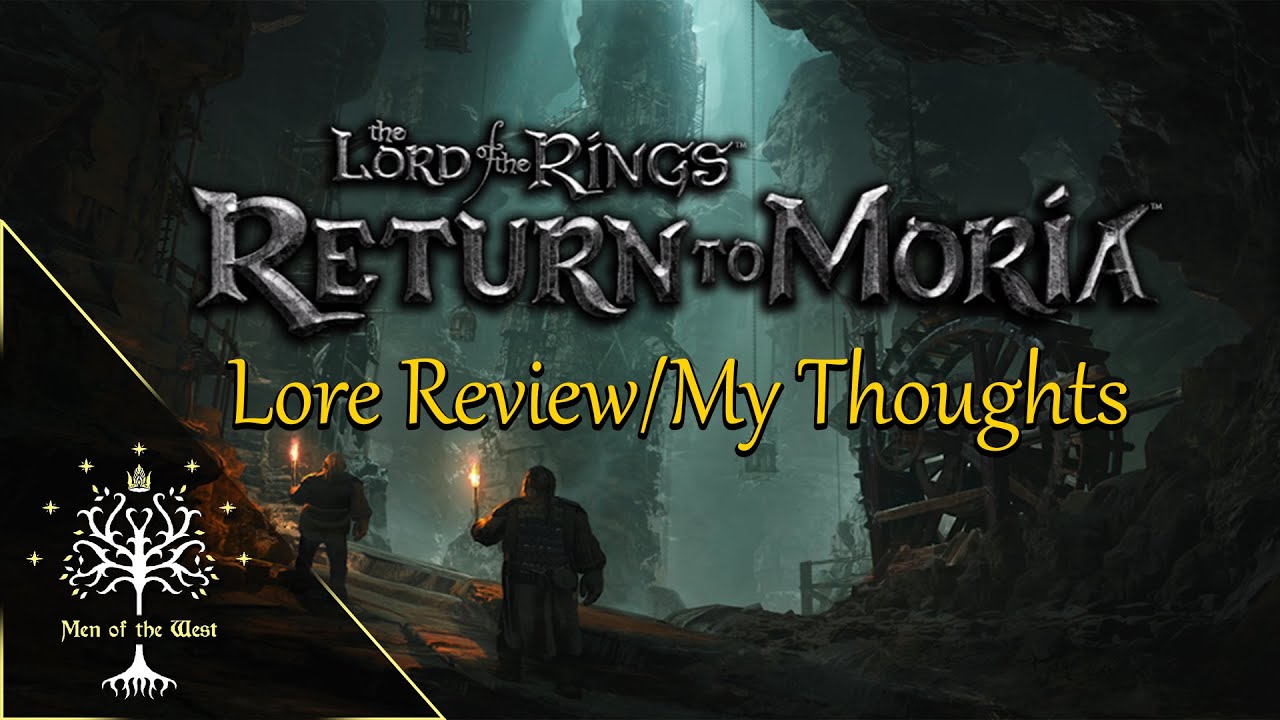 Return to Moria - Lore Review/My Thoughts