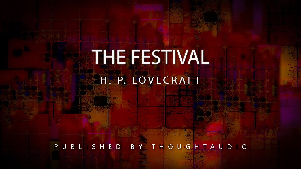 The Festival by H.P. Lovecraft - Full Audio Book