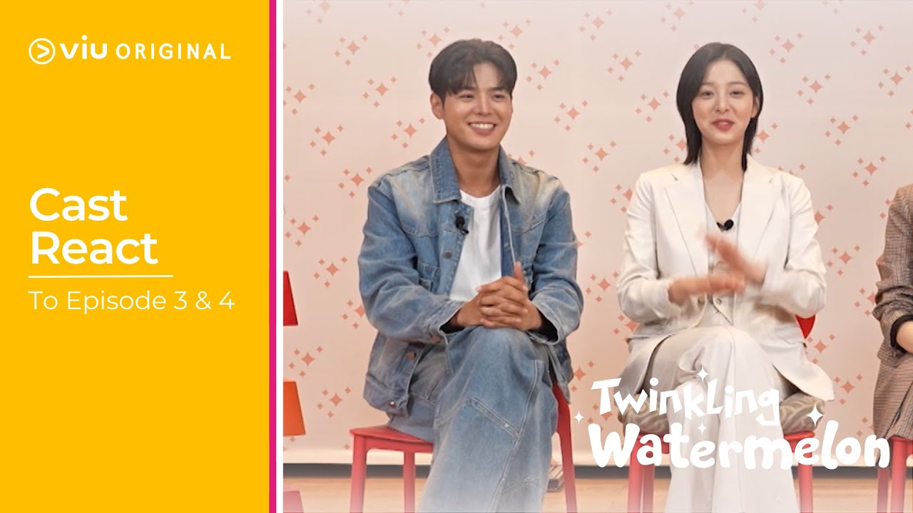 Twinkling Watermelon Cast React to Episode 3 & 4! | Ryeoun, Seol In Ah, Choi Hyun Wook, Shin Eun Soo