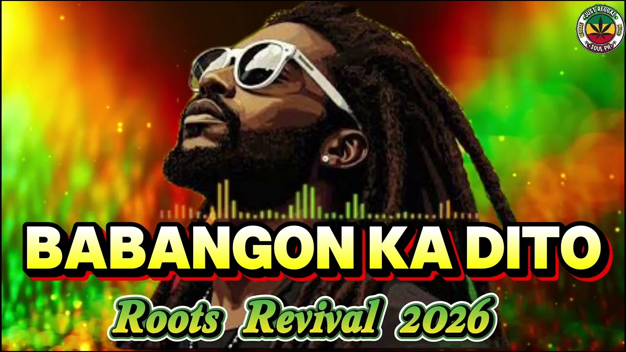 BABANGON KA DITO! 🔥 1 HOUR Conscious Roots Reggae Revival 🇵🇭 | Powerful Spiritual Anthems 2026