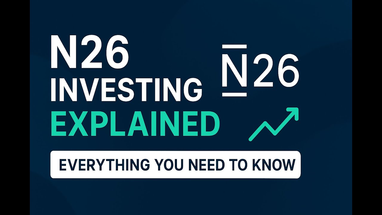 N26 Investing Explained | Everything You Need to Know
