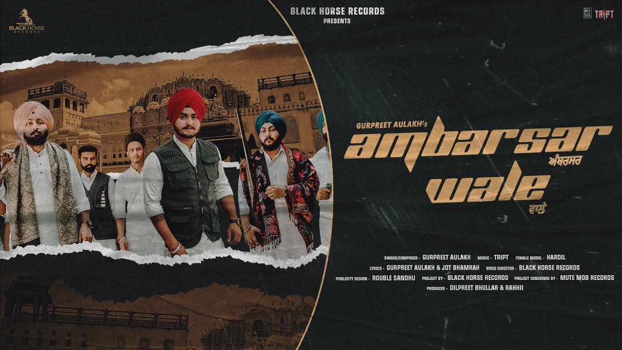 AMBARSAR WALE (Full Video):Gurpreet Aulakh | Hardil | Tript | Black Horse | Latest Punjabi Song 2021