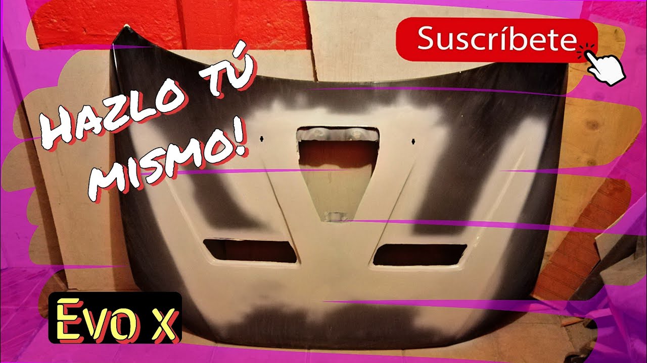 COMO HACER CAPOT DE EVO X |MODIFICACIÓN |COFRE 1RA PARTE |MENTA