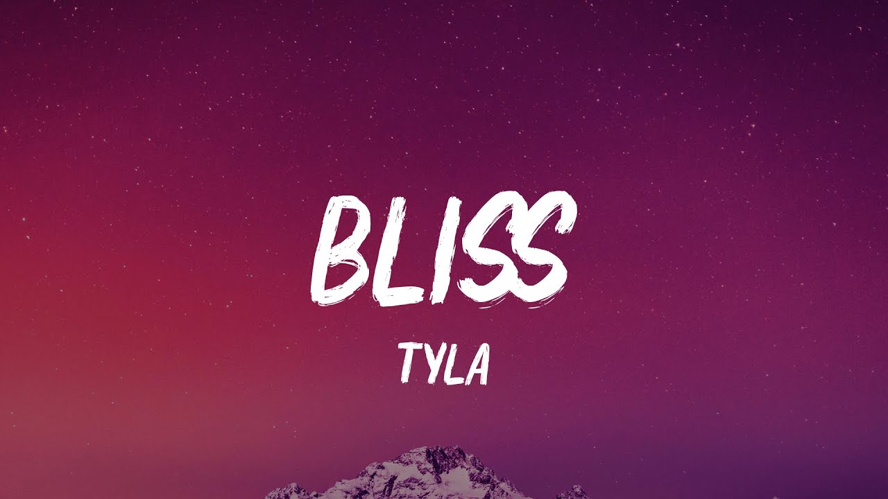 Tyla - Bliss (Lyrics)