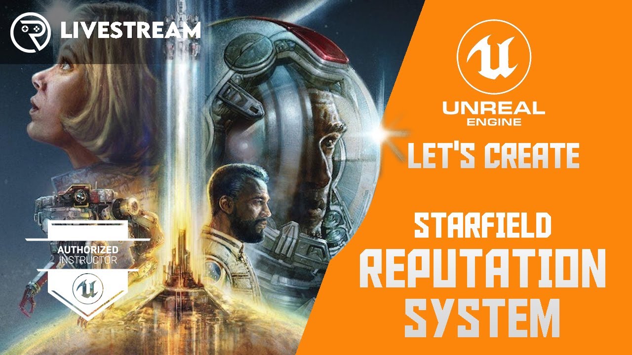 Unreal Engine 5 Live Class - Let's Create Starfield's Reputation System