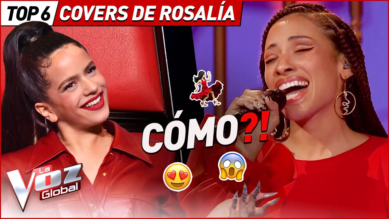 Covers IMPRESIONANTES de ROSALÍA en La Voz