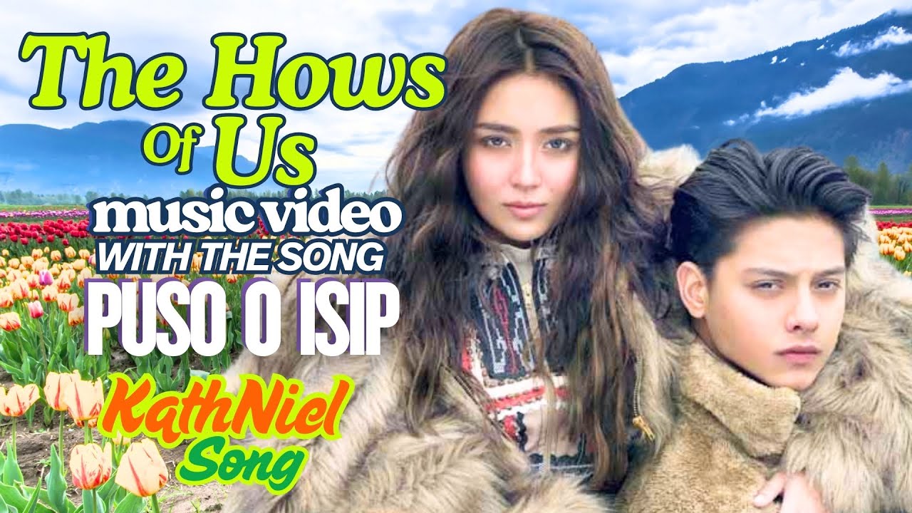 🎵Puso o Isip Kathniel Music Video #kathrynbernardo #danielpadilla #kathniel