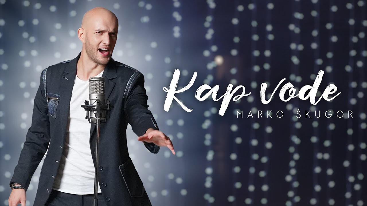 MARKO ŠKUGOR - KAP VODE (Official Video)